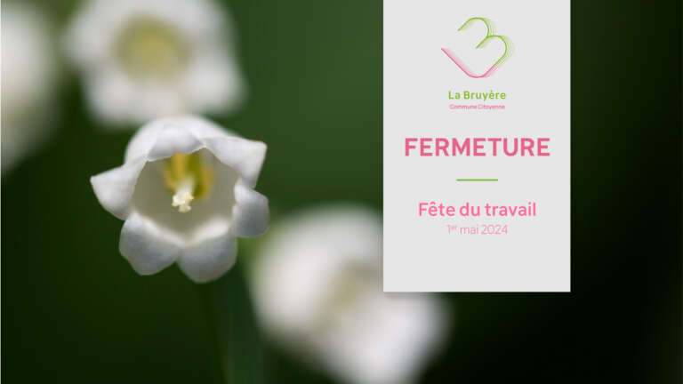 Fermeture – Fête du Travail