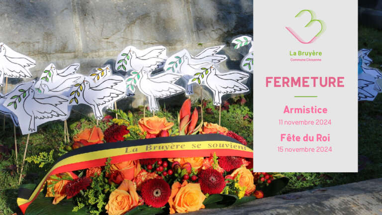 Fermeture – Armistice et Fête du Roi