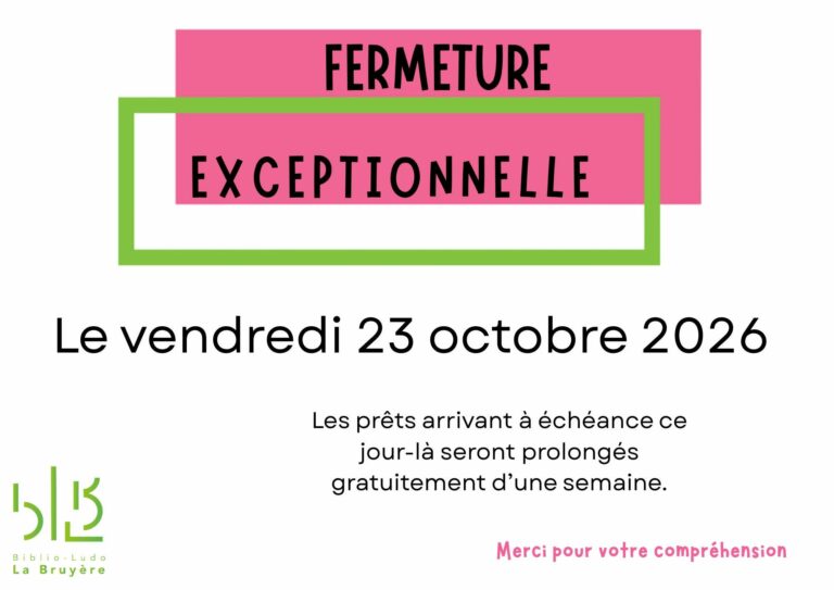 Fermeture exceptionnelle de la Bibliothèque-Ludothèque de La Bruyère